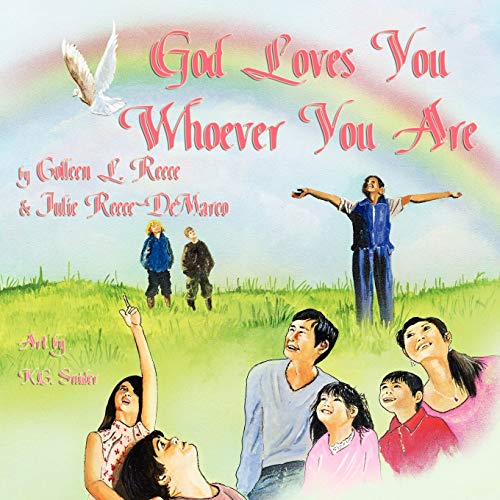 God Loves You Whoever You Are (9781616331832) by Reece, Colleen L.; DeMarco, Julie Reece