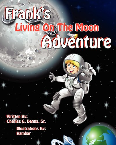 9781616332112: Frank's Living on the Moon Adventure Volume 1