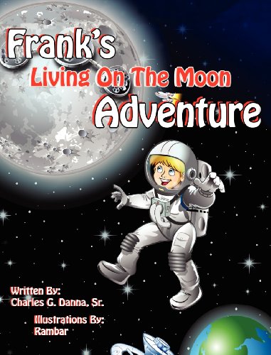 9781616332129: Frank's Living on the Moon Adventure Volume 1