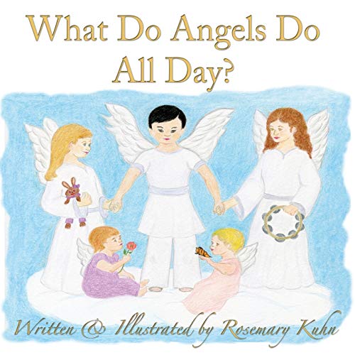 Stock image for What Do Angels Do All Day? for sale by PlumCircle