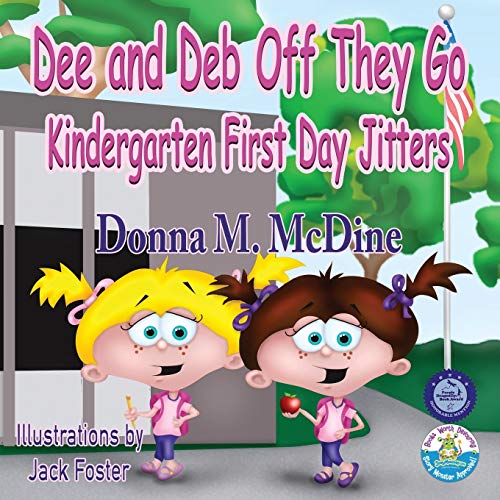 Stock image for Dee and Deb Off They Go- Kindergarten First Day Jitters for sale by Bookmonger.Ltd