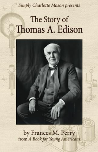 

The Story of Thomas A. Edison: Expanded and Updated Edition