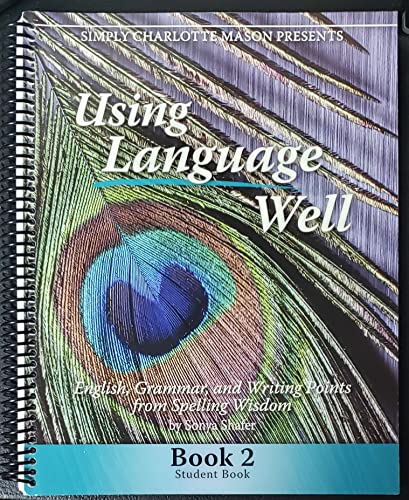 Stock image for Using Language Well: English, Grammar, and Writing Points from Spelling Wisdom for sale by Blue Vase Books