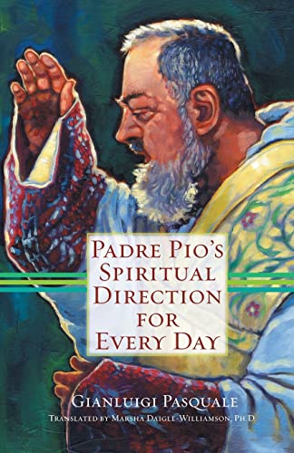 Beispielbild fr Padre Pio's Spiritual Direction for Every Day zum Verkauf von Better World Books