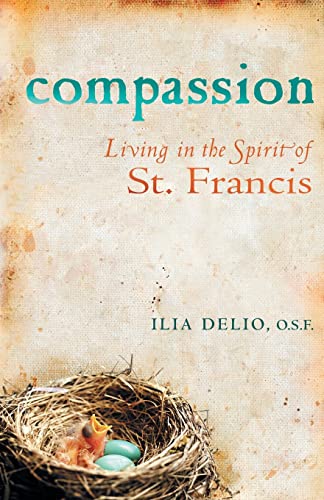 Beispielbild fr Compassion: Living in the Spirit of St. Francis zum Verkauf von medimops