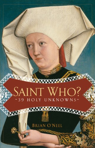 Beispielbild fr Saint Who?: 39 Holy Unknowns zum Verkauf von ZBK Books