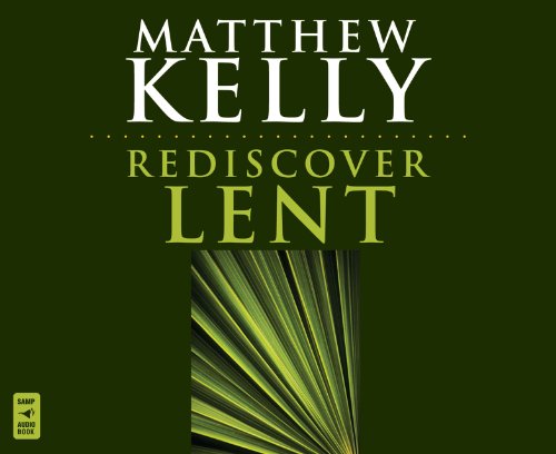 Rediscover Lent (9781616363307) by Matthew Kelly