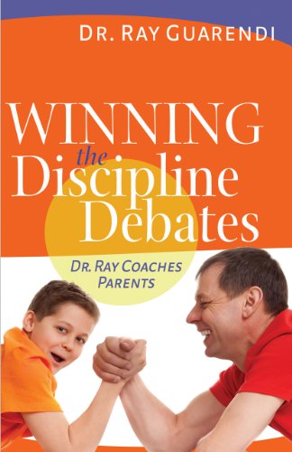 Imagen de archivo de Winning the Discipline Debates: Dr. Ray Coaches Parents to Make Discipline Less Frequent, Less Frustrating, and More Consistent a la venta por Goodwill Books