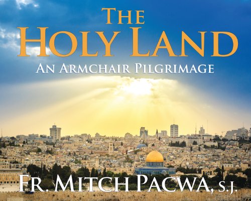 Beispielbild fr The Holy Land: An Armchair Pilgrimage zum Verkauf von Reuseabook