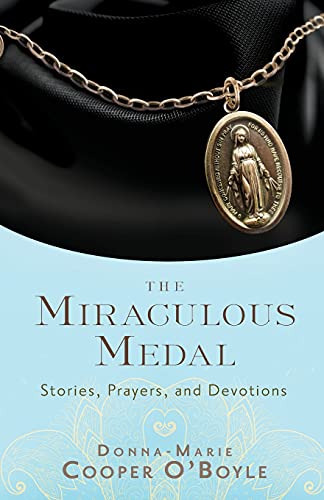 Stock image for The Miraculous Medal: Stories, Prayers, and Devotions for sale by Dream Books Co.