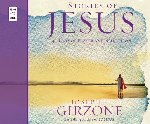 9781616366339: Stories of Jesus: 40 Days of Prayer and Reflection