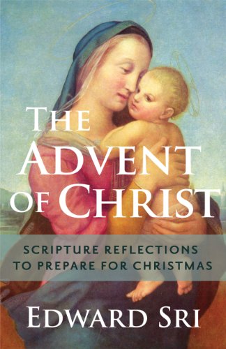 The Advent of Christ: Scripture Reflections to Prepare for Christmas (9781616366513) by Sri, Edward