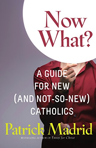 Beispielbild fr Now What?: A Guide for New (and Not-So-New) Catholics zum Verkauf von HPB-Diamond