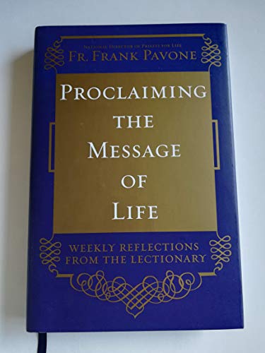 Stock image for Proclaiming the Message of Life: Weekly Reflections from the Lectionary for sale by Reliant Bookstore