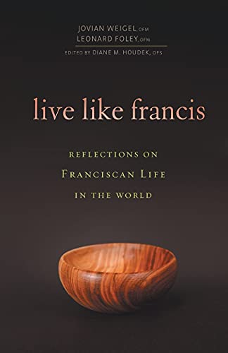 9781616369712: Live Like Francis: Reflections on Franciscan Life in the World