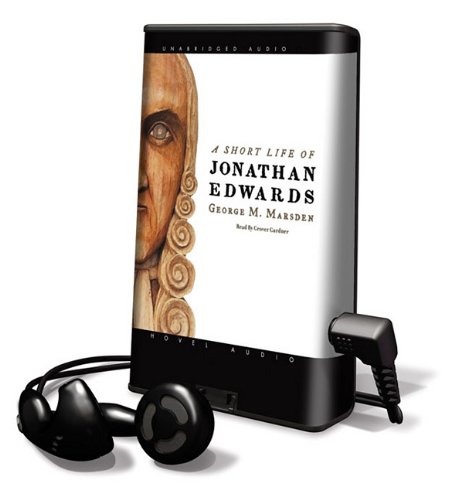 A Short Life of Jonathan Edwards (9781616374853) by Marsden, George M.