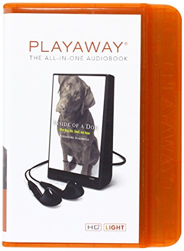 Inside of a Dog: What Dogs See, Smell, and Know (Playaway Adult Nonfiction) (9781616375225) by [???]