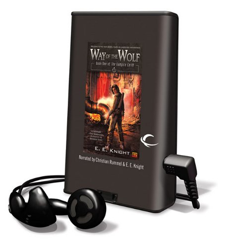 Way of the Wolf (Playaway Adult Fiction) (9781616375591) by E. E. Knight
