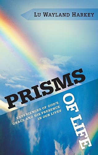 Stock image for Prisms Of Life: Experiences of God's Grace and His Presence in our Lives for sale by Wonder Book