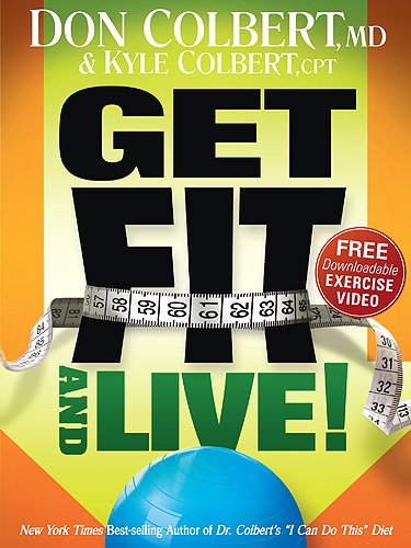 Beispielbild fr Get Fit and Live!: The simple fitness program that can help you lose weight, build muscle, and live longer zum Verkauf von Wonder Book