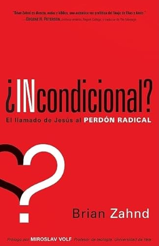 Stock image for ¿Incondicional?: El Llamado de Jesús Al Perd n Radical for sale by ThriftBooks-Atlanta