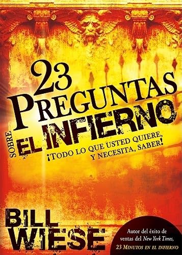 9781616380755: 23 preguntas sobre el infierno: Todo lo que usted quiere y necesita, saber! (Spanish Edition)