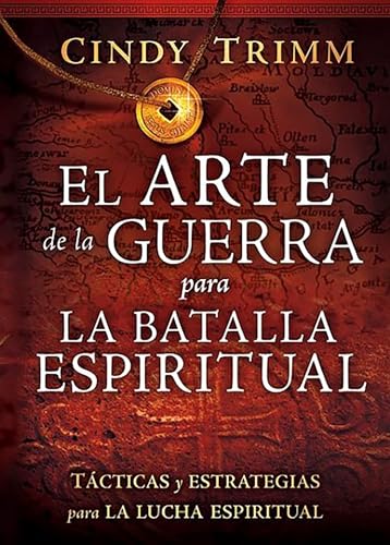 Stock image for El arte de la guerra para la batalla espiritual: Tcticas y estrategias para la lucha espiritual / The Art of War for Spiritual Battle: Essential Tactics (Spanish Edition) for sale by GF Books, Inc.