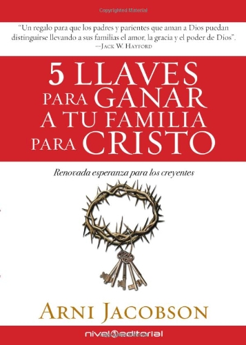 Stock image for 5 llaves para ganar a tu familia para Cristo/ 5 Keys to Win Your Family for Christ: Renovada esperanza para los creyentes for sale by WorldofBooks