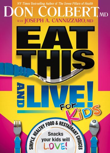 9781616381387: Eat This and Live! for Kids: Simple, Healthy Food & Restaurant Choices, Snacks Your Kids Will Love!