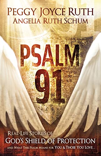 Stock image for Psalm 91: Real-Life Stories of God's Shield of Protection And What This Psalm Means for You & Those You Love for sale by SecondSale