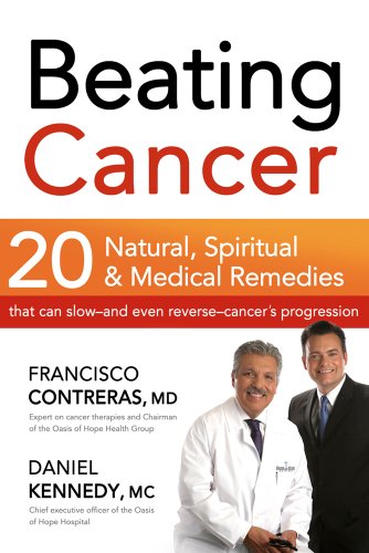 Stock image for Beating Cancer: 20 Natural, Spiritual, & Medical Remedies That Can Slow--And Even Reverse--Cancer's Progression for sale by ThriftBooks-Atlanta