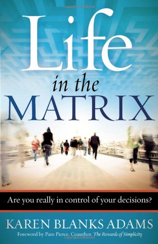 Stock image for Life in the Matrix: Are You Really in Control of Your Decisions? for sale by HPB-Diamond