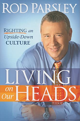 Beispielbild fr Living On Our Heads: Righting an Upside-Down Culture zum Verkauf von Once Upon A Time Books