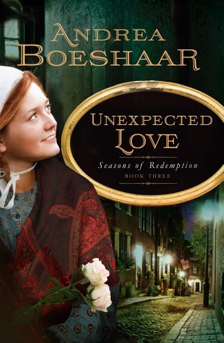 Stock image for Unexpected Love (Seasons of Redemption, Book 3) (Volume 3) for sale by Wonder Book