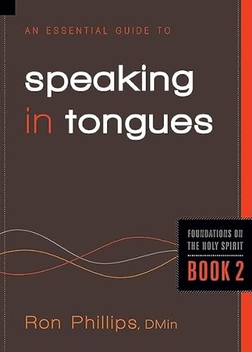 Stock image for An Essential Guide to Speaking in Tongues (Volume 2) (Foundations on the Holy Spirit) for sale by SecondSale