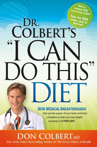 Beispielbild fr Dr. Colbert's "I Can Do This" Diet: New medical breakthroughs that use the power of your brain and body chemistry to help you lose weight and keep it off for life zum Verkauf von SecondSale