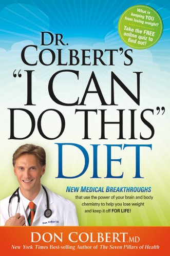 Stock image for Dr. Colbert's "I Can Do This" Diet: New medical breakthroughs that use the power of your brain and body chemistry to help you lose weight and keep it off for life for sale by SecondSale