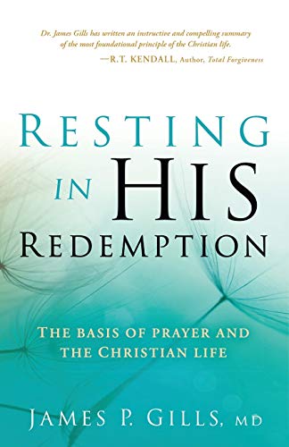 Imagen de archivo de Resting in His Redemption: The Basis of Prayer and the Christian Life a la venta por SecondSale