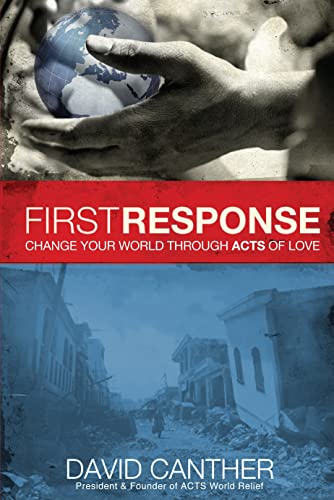 Imagen de archivo de First Response: Change Your World Through Acts of Love a la venta por Wonder Book