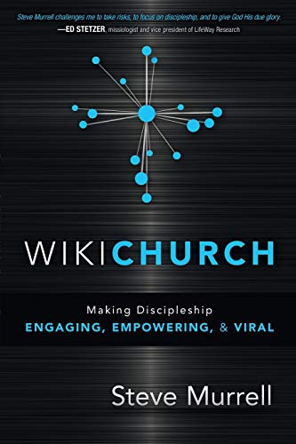 Stock image for WikiChurch: Making Discipleship Engaging, Empowering, and Viral for sale by SecondSale