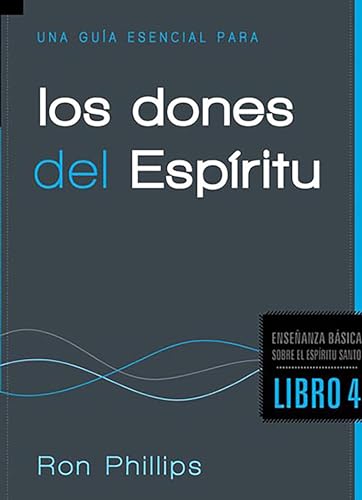 Imagen de archivo de Una Gua Esencial Para Los Dones del Espritu / An Essential Guide to Spiritual Gifts = An Essential Guide to Spiritual Gifts a la venta por ThriftBooks-Dallas