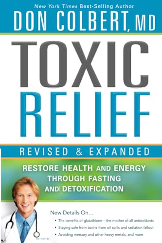 Stock image for Toxic Relief, Revised and Expanded: Restore Health and Energy Through Fasting and Detoxification for sale by SecondSale