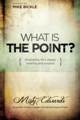 Stock image for What Is the Point?: Discovering Life's Deeper Meaning and Purpose for sale by ThriftBooks-Reno