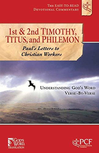 First & Second Timothy, Titus and Philemon: Paul's Letters to Christian Workers (Easy-To-Read Devotional Commentary) (9781616386030) by Practical Christianity Foundation