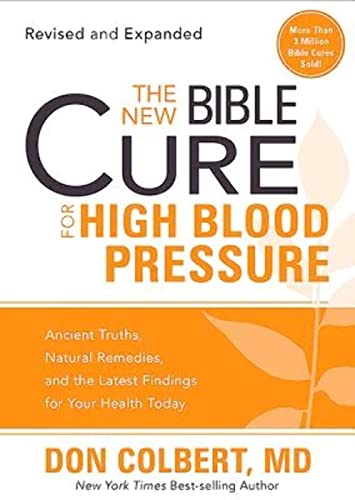 Beispielbild fr The New Bible Cure for High Blood Pressure: Ancient Truths, Natural Remedies, and the Latest Findings for Your Health Today zum Verkauf von BooksRun
