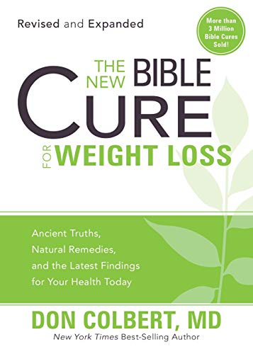 Imagen de archivo de The New Bible Cure for Weight Loss: Ancient Truths, Natural Remedies, and the Latest Findings for Your Health Today a la venta por ThriftBooks-Reno
