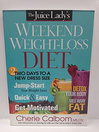 9781616386566: The Juice Lady's Weekend Weight-Loss Diet: Two Days to a New Dress Size