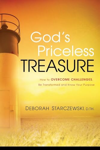 Imagen de archivo de God's Priceless Treasure: How to Overcome Challenges, Be Transformed and Know Your Purpose a la venta por ThriftBooks-Dallas
