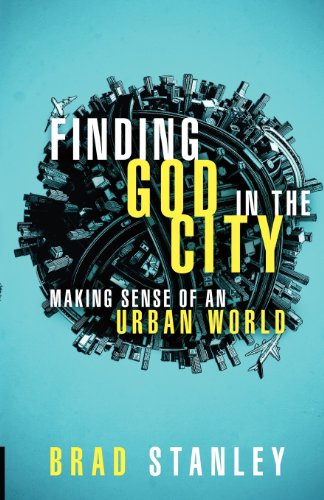 Beispielbild fr Finding God in the City : Making Sense of an Urban World zum Verkauf von Better World Books