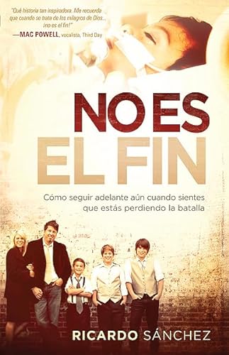 Stock image for No Es El Fin: C mo Seguir Adelante Aún Cuando Sientes Que Estás Perdiendo La Batalla for sale by ThriftBooks-Dallas